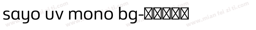 sayo uv mono bg字体转换